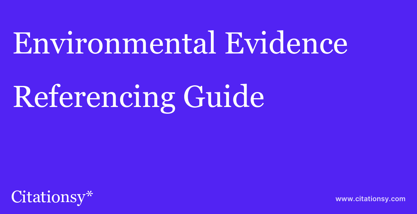 cite Environmental Evidence  — Referencing Guide